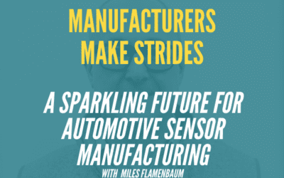 A Sparkling Future For Automotive Sensor Manufacturing